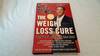 The Weight Loss Cure "they" Don't Want You to Know About