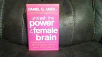 Unleash the Power of the Female Brain: Supercharging Yours for Better Health, Energy, Mood,...