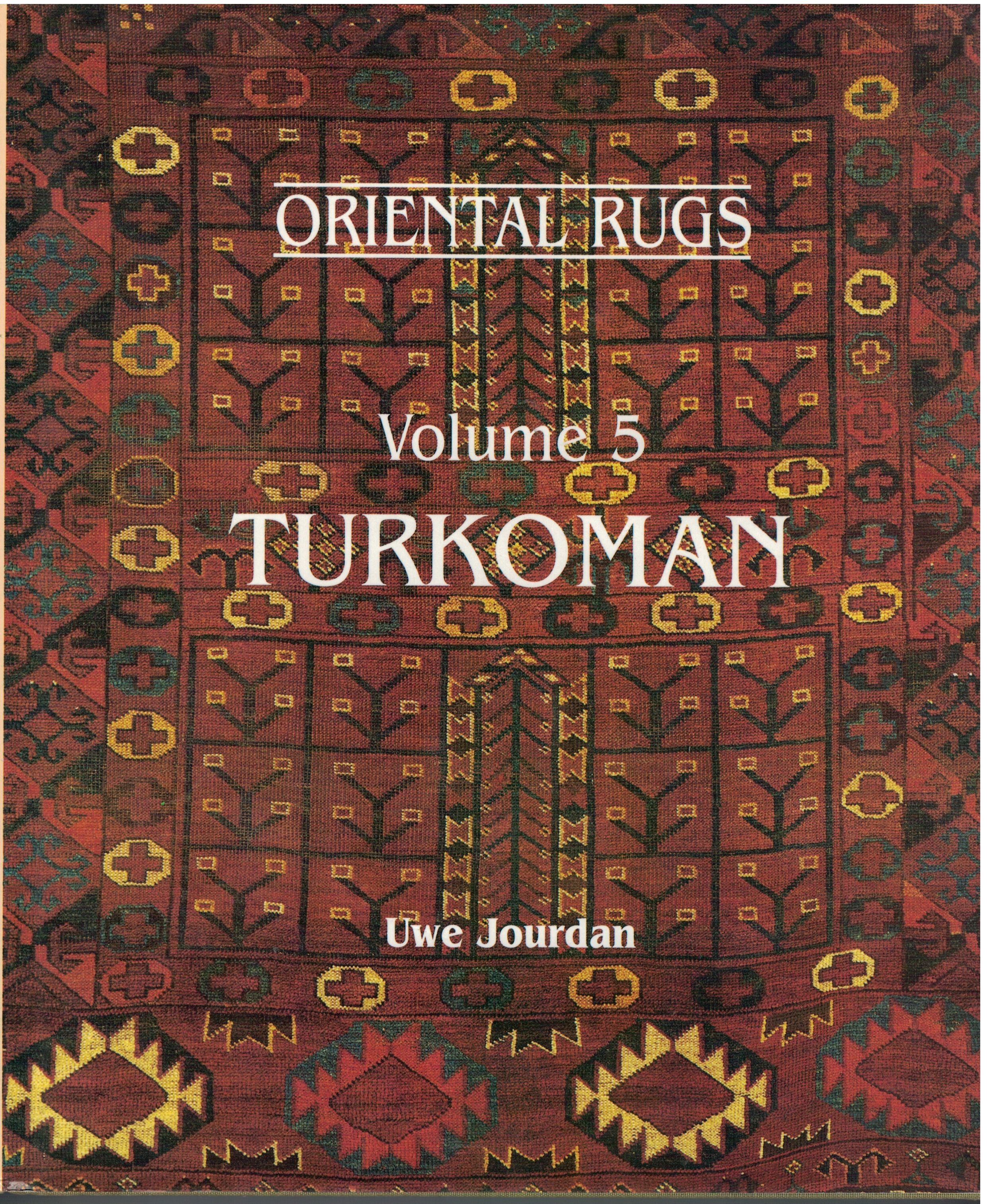 Oriental Rugs Volume 5 Turkoman by Uwe Jourdan Hardcover 1989