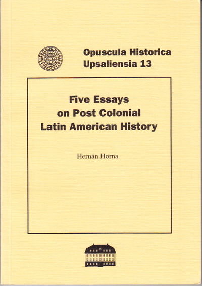 Five essays on post colonial Latin American…