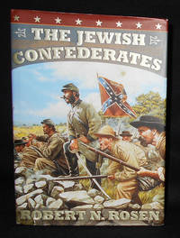 The Jewish Confederates by Rosen, Robert N - 2000