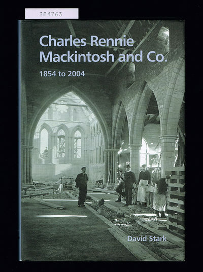 Charles Rennie Mackintosh and Co. 1854 to 2004.