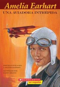 Amelia Earhart: Una Aviadora Intrepida