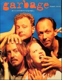 Garbage: An Illustrated Biography