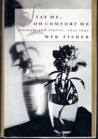 image of Stay Me, Oh Comfort Me: Journals and Stories, 1933-1945.