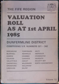 Valuation Roll as at 1st April 1985 Dunfermline District comprising V.R. Numbers 321-342