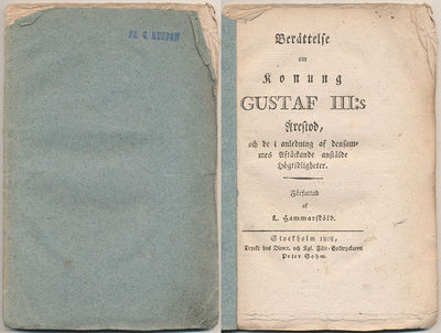 Berättelse om konung Gustaf III:s ärestod, och de…