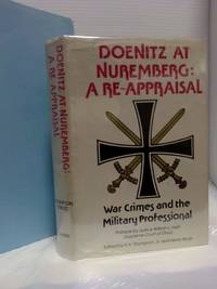 DOENITZ AT NUREMBERG: A REAPPRAISAL: WAR CRIMES AND THE MILITARY PROFESSIONAL