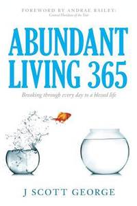 Abundant Living 365 : Breaking Through Every Day to a Blessed Life