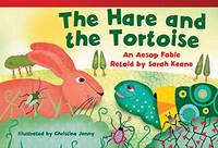 The Hare and Tortoise: An Aesop Fable Retold by Sarah Keane (Literary Text)
