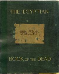 The Egyptian Book of the Dead. The Most Ancient and the Most Important of the Extant Religious Texts of Ancient Egypt, with various chapters on its history, symbolism, etc, etc. Together with a translation, revised as to certain details of M Paul Pierret by Davis, Charles H S - 1894