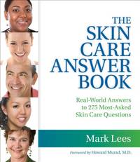 The Skin Care Answer Book: Real-world Answers to 275 Most-asked Skin Care Question