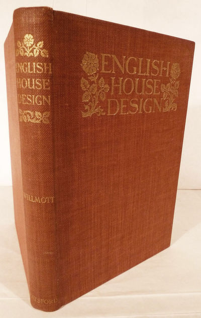 English House Design A Review Being a Selection and Brief Analysis of Some ofthe Best Achievements in English Domestic Architecture from the 16th to the 20th Centuries together with Numerous Examples of Contemporary Design