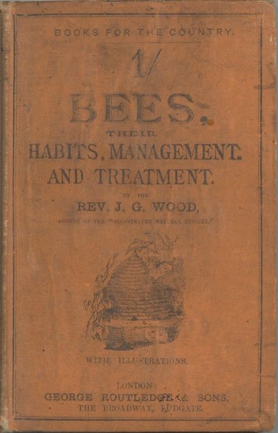 Bees. Their Habits, Management and Treatment. A new edition, with illustrations. From the series: Books for the Country
