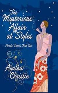image of The Mysterious Affair at Styles: Hercule Poirot's First Case (Hercule Poirot Mysteries)