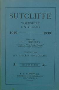 Sutcliffe Yorkshire England 1919 - 1939 by E.L. Roberts - 1940