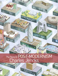 The Story of Post-Modernism: Five Decades of the Ironic, Iconic and Critical in Architecture