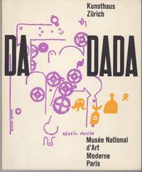 Dada Ausstellung Zum 50 Jahrigen Jubilaum Exposition Commemorative Du  Cinquantenaire by Lieussou, Yves; Baumann, Felix Andreas; Hoog, Michel - 1966