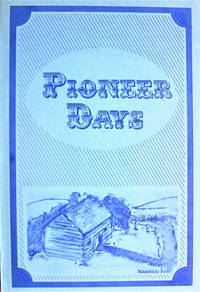 Pioneer Days. (Wild Rose, Sturgeon Valley and Holbein, Saskatchewan) by Lawrie, Georgia D. Introduction