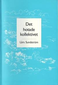 Det hotade kollektivet. Neolitiseringsprocessen…