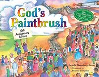 Gods Paintbrush Hb: Tenth Anniversary Edition by Sandy Eisenberg Sasso Illustrated by Annette Compton