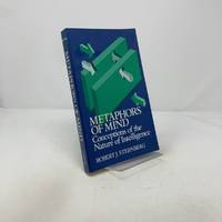 Metaphors of Mind: Conceptions of the Nature of Intelligence