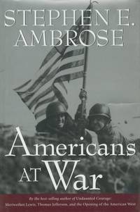 Americans at War by Stephen E. Ambrose - 1997