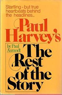 Paul Harvey&#039;s the Rest of the Story by Aurandt, Paul - 1977