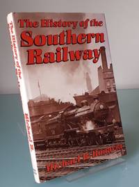 The History of the Southern Railway by Michael R Bonavia - 1st Edition - 1987 - from Dandy Lion Editions (SKU: 032813)
