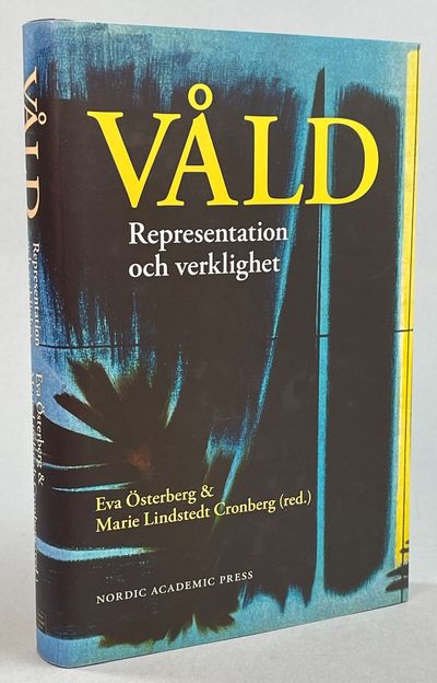 Våld. Representation och verklighet. [Utg. av]…