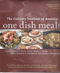 Culinary Institute of America: One Dish Meals by The Culinary Institute of America - 2006