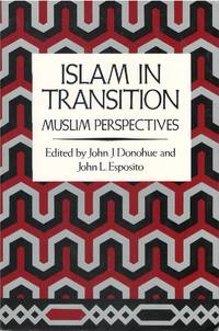 Islam in Transition: Muslim Perspectives