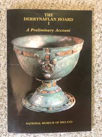 The Derrynaflan Hoard I: a Preliminary Account by Michael (Ed. ) Ryan - Paperback - First Edition - 1983 - from Three Geese In Flight Celtic Books (SKU: 013547)