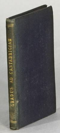 Gradus ad Cantabrigiam; or, a dictionary of terms, academical and colloquial, or cant, which are used at the University of Cambridge