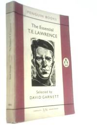 The Essential T. E. Lawrence