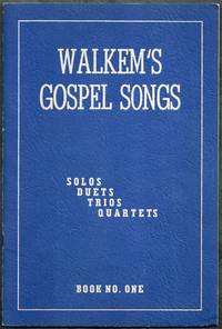 Walkem's Gospel Songs. Solos, Duets, Trios, Quartets Book No. One