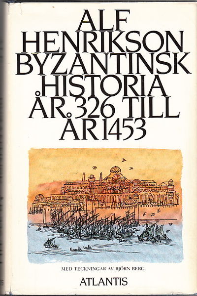 Byzantinsk historia år 326 till år 1453. Med…