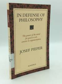 IN DEFENSE OF PHILOSOPHY: Classical Wisdom Stands Up to Modern Challenges