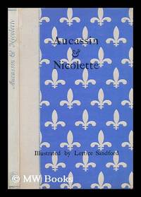 Aucassin & Nicolette / translated from the Old-French by F. W. Bourdillon and illustrated by...