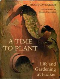 cover of A Time To Plant: Life And Gardening At Holker