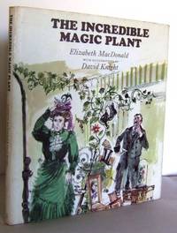 The incredible magic Plant by MACDONALD, Elizabeth - 1976