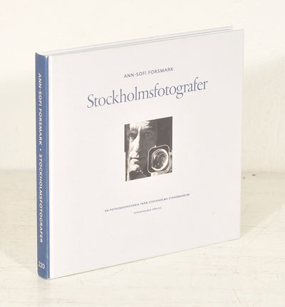 Stockholmsfotografer. En fotografihistoria från…