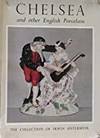 Chelsea and Other English Porcelain Pottery and Enamel in the Irwin Untermyer Collection