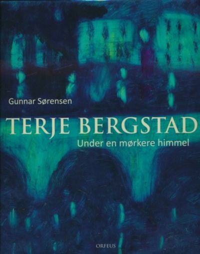 Terje Bergstad. Under en mørkere himmel