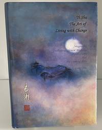Yi Shu: The Art of Living with Change: Integrating Traditional Chinese Medicine Psychodrama and...
