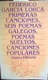 Primeras Canciones; Seis Poemas Galegos; Poemas Sueltos; Colección de Canciones Populares Antiguas. by editor Mario - Paperback - 1981 - from The Owl at the Bridge (SKU: 45799)