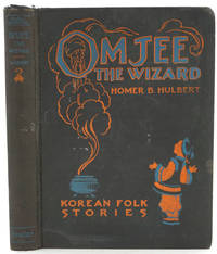 Omjee The Wizard; Korean Folk Stories by Hulbert, Homer B.; Hildegard Lupprian (ills) - 1925