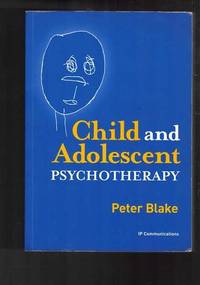 Child and Adolescent Psychotherapy by Peter Blake - 2008