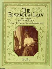 The Edwardian Lady The Story of Edith Holden by Ina (compil) Taylor - 1991