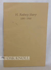 H. RODNEY SHARP, BIOGRAPHICAL NOTES MARKING THE 100TH ANNIVERSARY OF HIS BIRTH